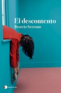 El descontento / Beatriz Serrano