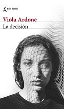 La decisión / Viola Ardone