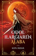 Odol ilargiaren alaba  / Kepa Iribar