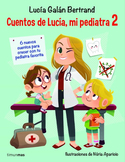 Cuentos de Lucía, mi pediatra. 2