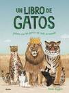 Un libro de gatos : ¡felices con los gatos de todo el mundo! 