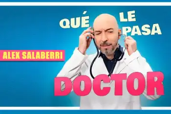 Cartel de Que le pasa doctor con Alex Salaberri