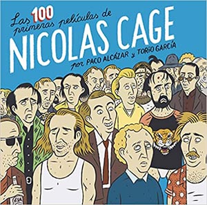 Paco Alcázar: Las 100 primeras películas de Nicolas Cage