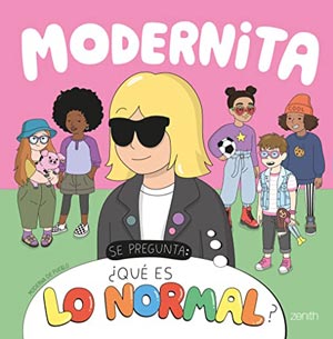 Moderna de Pueblo: Modernita se pregunta ¿Qué es lo normal?