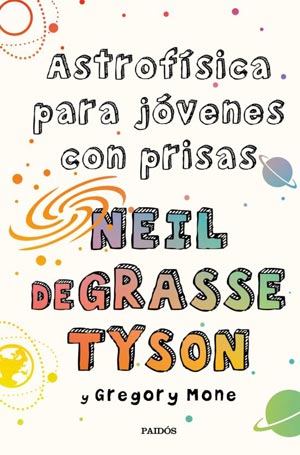 Neil de Grasse Tyson: Astrofísica para jóvenes con prisas