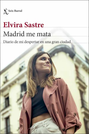 Elvira Sastre: Madrid me mata